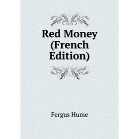 

Книга Red Money (French Edition)