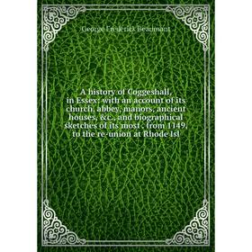 

Книга A history of Coggeshall, in Essex
