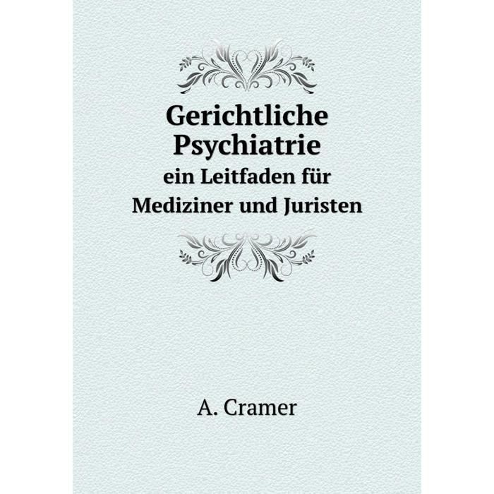 фото Книга gerichtliche psychiatrie ein leitfaden für mediziner und juristen nobel press