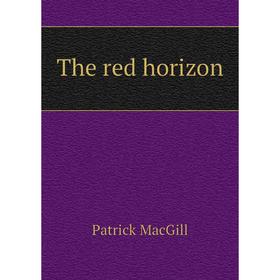 

Книга The red horizon