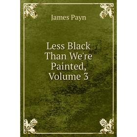 

Книга Less Black Than We're Painted, Volume 3