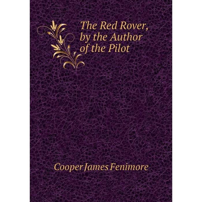 фото Книга the red rover, by the author of the pilot nobel press