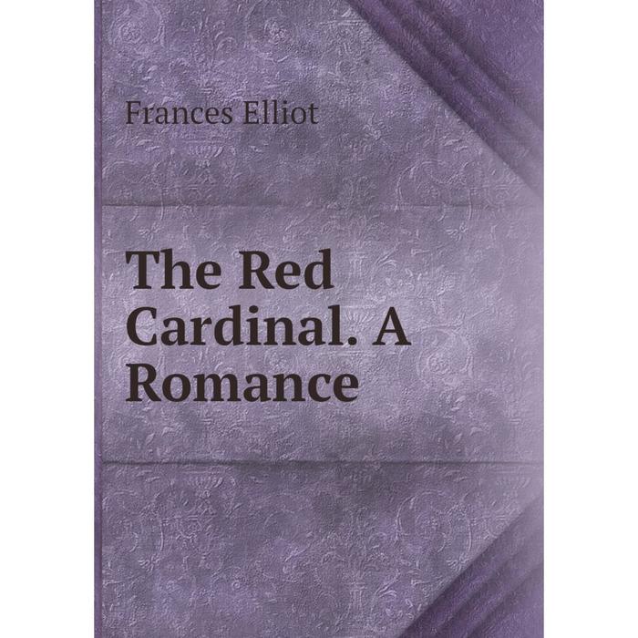 фото Книга the red cardinal. a romance nobel press