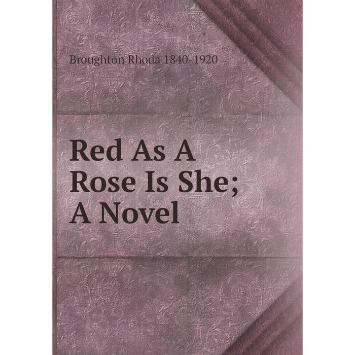 фото Книга red as a rose is she a novel nobel press