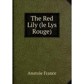 

Книга The Red Lily (le Lys Rouge)