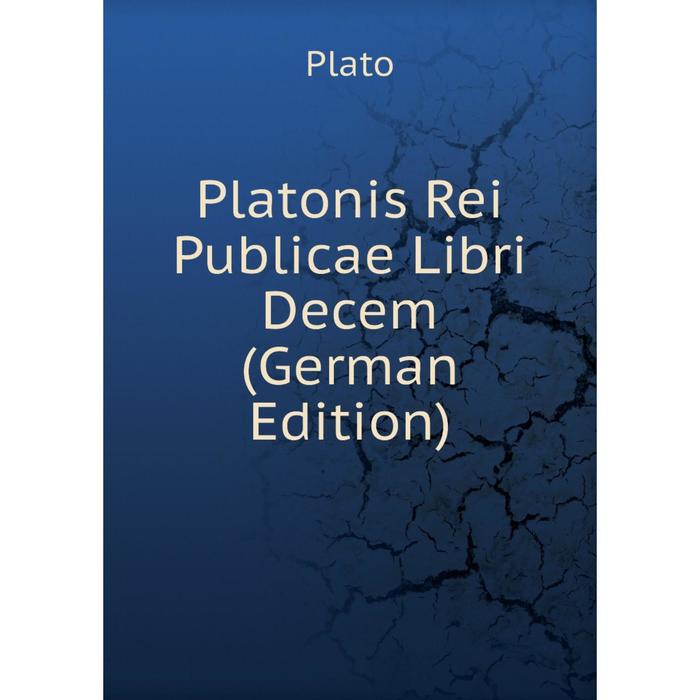 фото Книга platonis rei publicae libri decem (german edition) nobel press