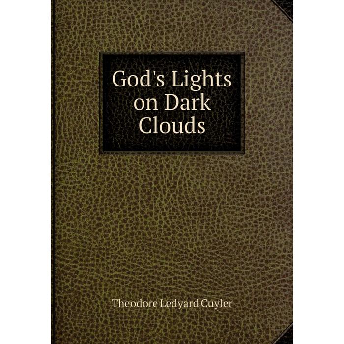 фото Книга god's lights on dark clouds nobel press