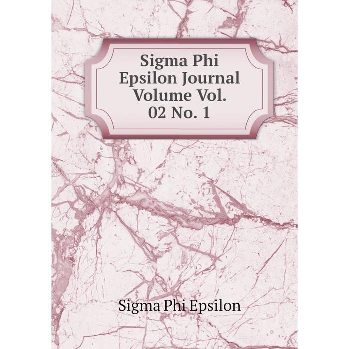 фото Книга sigma phi epsilon journal volume vol. 02 no. 1 nobel press