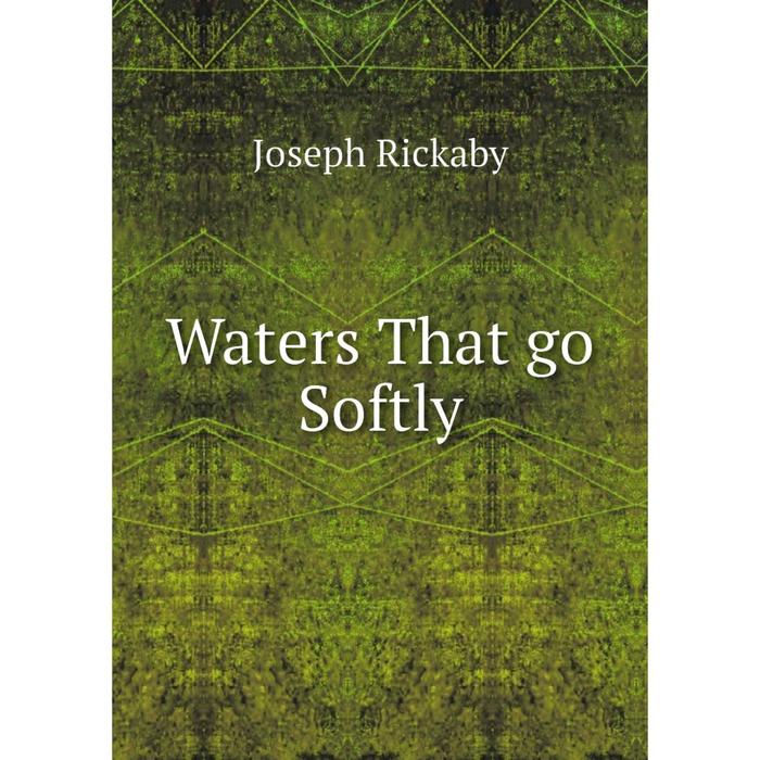 фото Книга waters that go softly nobel press