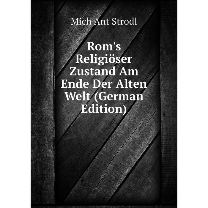 фото Книга rom's religiöser zustand am ende der alten welt (german edition) nobel press