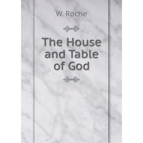 

Книга The House and Table of God