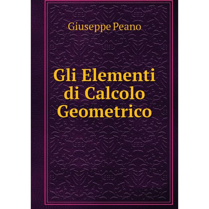 фото Книга gli elementi di calcolo geometrico nobel press