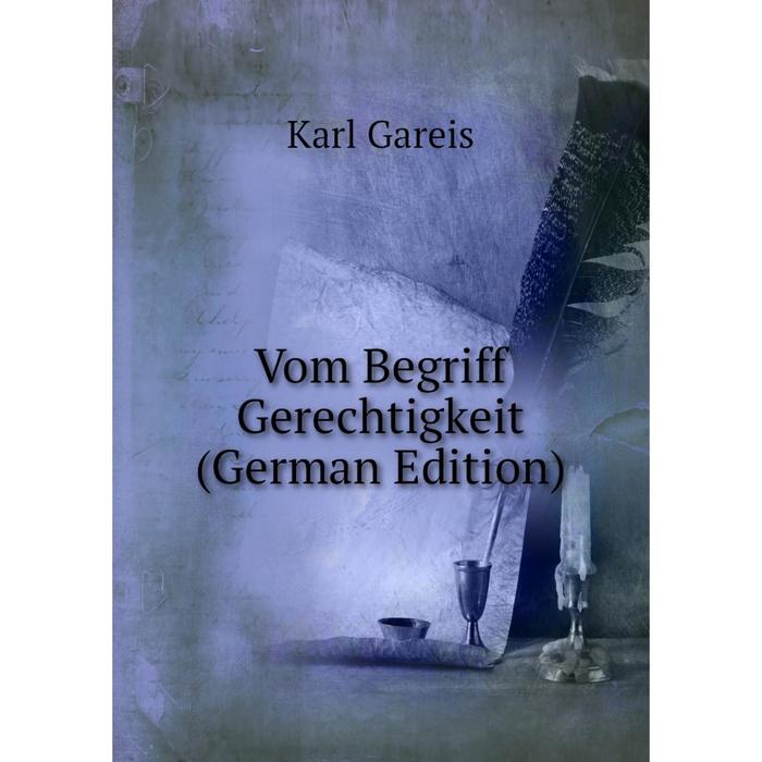 фото Книга vom begriff gerechtigkeit (german edition) nobel press