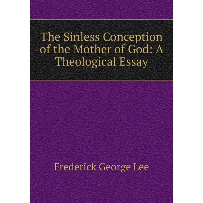 фото Книга the sinless conception of the mother of god: a theological essay nobel press