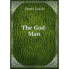

Книга The God-Man