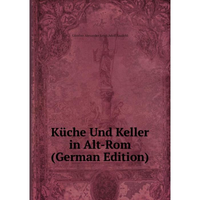 фото Книга küche und keller in alt-rom nobel press