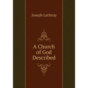 

Книга A Church of God Described