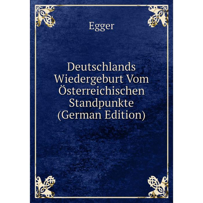 фото Книга deutschlands wiedergeburt vom österreichischen standpunkte (german edition) nobel press