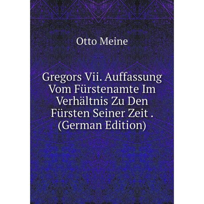 фото Книга gregors vii. auffassung vom fürstenamte im verhältnis zu den fürsten seiner zeit. (german edition) nobel press