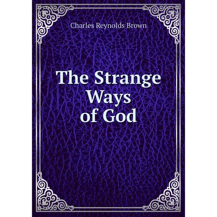 фото Книга the strange ways of god nobel press