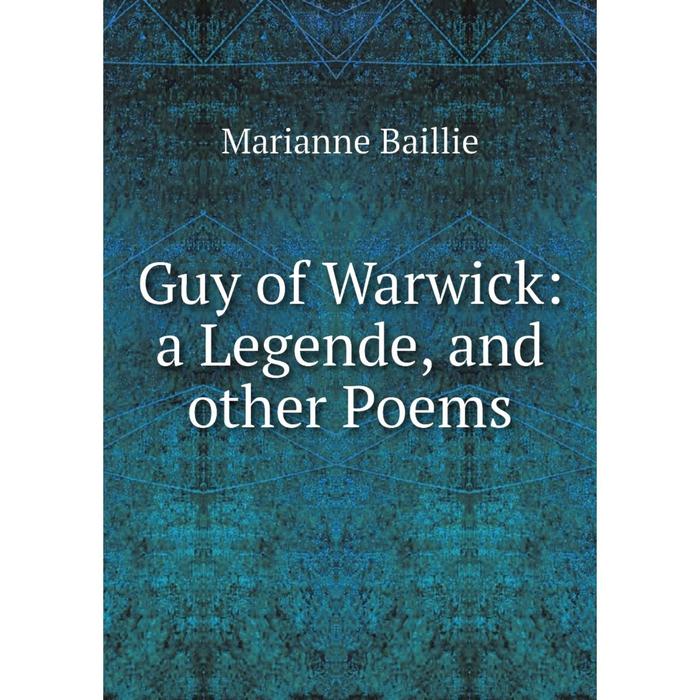 фото Книга guy of warwick: a legende, and other poems nobel press