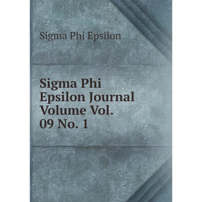 фото Книга sigma phi epsilon journal volume vol. 09 no. 1 nobel press