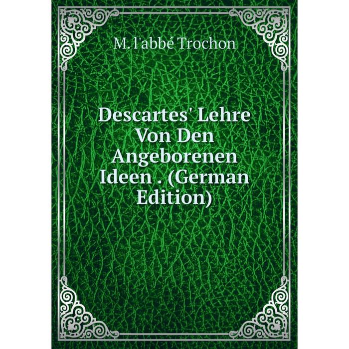 фото Книга descartes' lehre von den angeborenen ideen. (german edition) nobel press