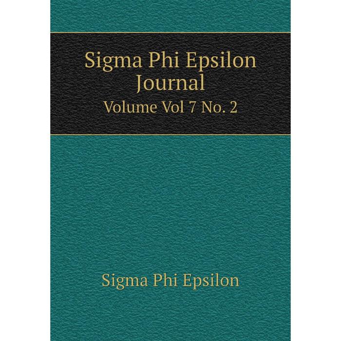 фото Книга sigma phi epsilon journal volume vol 7 no. 2 nobel press