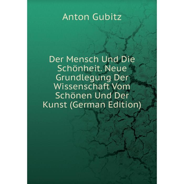 фото Книга der mensch und die schönheit. neue grundlegung der wissenschaft vom schönen und der kunst (german edition) nobel press