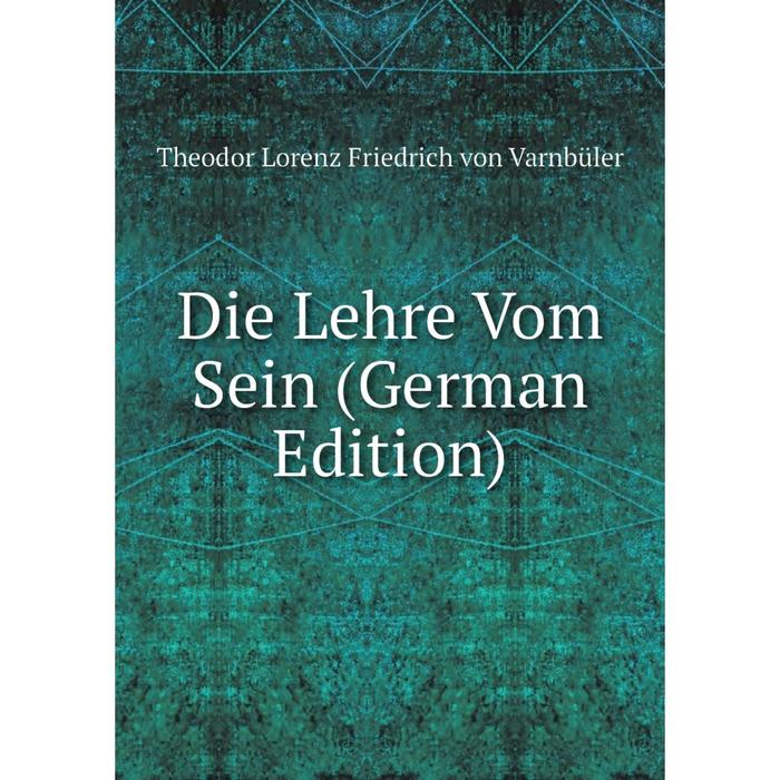 фото Книга die lehre vom sein (german edition) nobel press