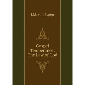 

Книга Gospel Temperance: The Law of God