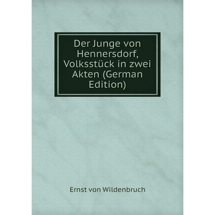 фото Книга der junge von hennersdorf, volksstück in zwei akten (german edition) nobel press