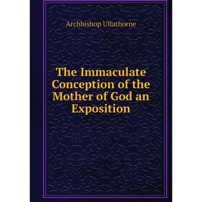 фото Книга the immaculate conception of the mother of god an exposition nobel press