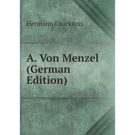 

Книга A. Von Menzel (German Edition)