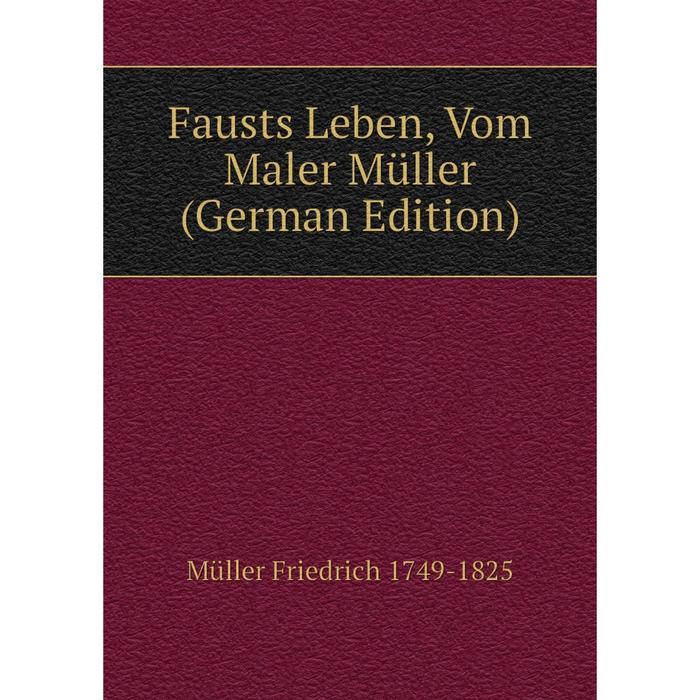 фото Книга fausts leben, vom maler müller (german edition) nobel press