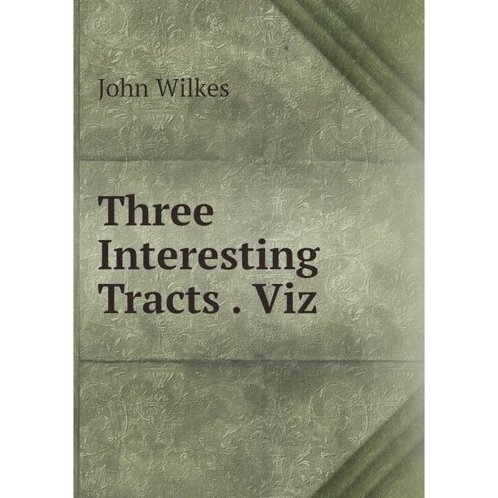 фото Книга three interesting tracts. viz nobel press