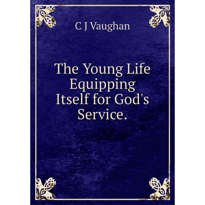 фото Книга the young life equipping itself for god's service. nobel press