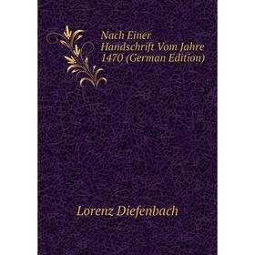 

Книга Nach Einer Handschrift Vom Jahre 1470