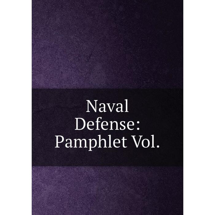 фото Книга naval defense: pamphlet vol nobel press