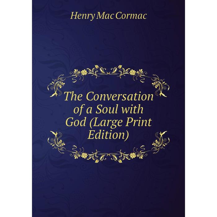 фото Книга the conversation of a soul with god (large print edition) nobel press