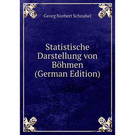 

Книга Statistische Darstellung von Böhmen (German Edition)