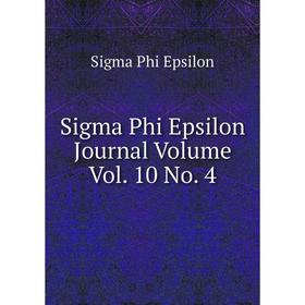 

Книга Sigma Phi Epsilon Journal Volume Vol. 10 No. 4