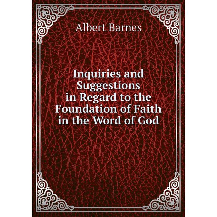 фото Книга inquiries and suggestions in regard to the foundation of faith in the word of god nobel press