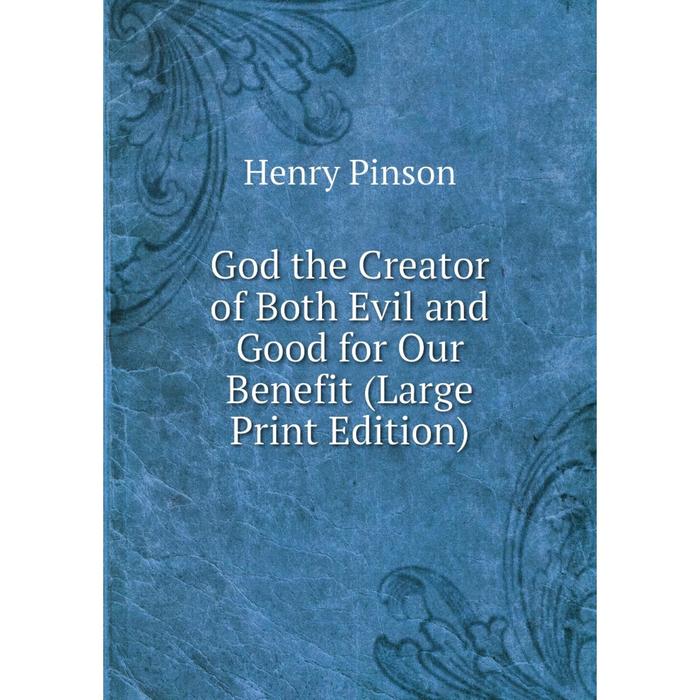 фото Книга god the creator of both evil and good for our benefit (large print edition) nobel press