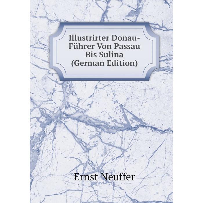 фото Книга illustrirter donau-führer von passau bis sulina (german edition) nobel press