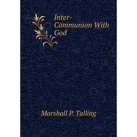 

Книга Inter-Communion With God