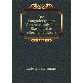 

Книга Das Saugadersystem Vom Anatomischen Standpunkte (German Edition)