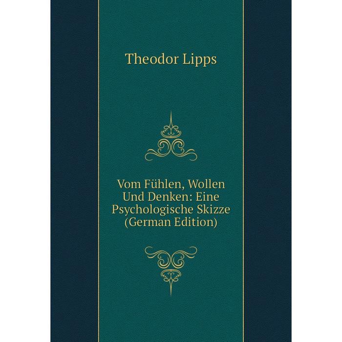 фото Книга vom fühlen, wollen und denken: eine psychologische skizze (german edition) nobel press