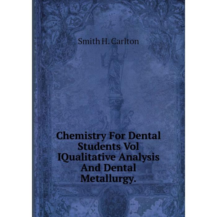 фото Книга chemistry for dental students vol iqualitative analysis and dental metallurgy. nobel press