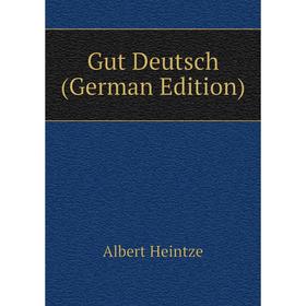 

Книга Gut Deutsch (German Edition)
